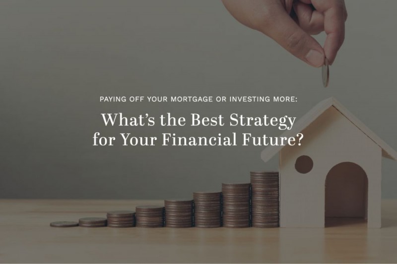 Paying Off Your Mortgage vs. Investing More: What’s the Best Strategy for Your Financial Future?