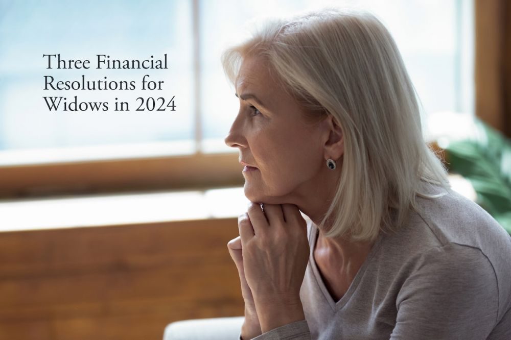 Three Financial Resolutions for Widows in 2024